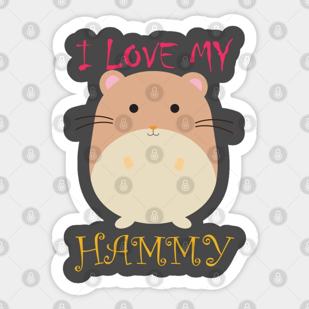 I love my Hammy Sticker by S.Dissanayaka